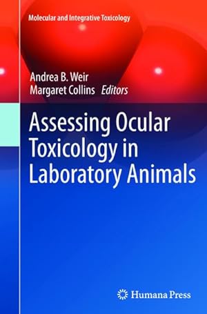 Bild des Verkufers fr Assessing Ocular Toxicology in Laboratory Animals zum Verkauf von BuchWeltWeit Ludwig Meier e.K.