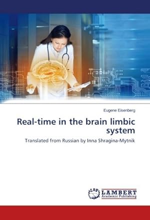 Imagen del vendedor de Real-time in the brain limbic system a la venta por BuchWeltWeit Ludwig Meier e.K.