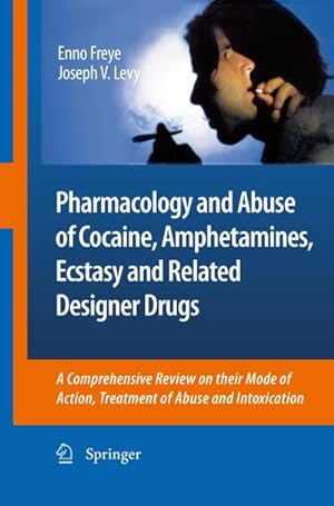 Immagine del venditore per Pharmacology and Abuse of Cocaine, Amphetamines, Ecstasy and Related Designer Drugs venduto da BuchWeltWeit Ludwig Meier e.K.