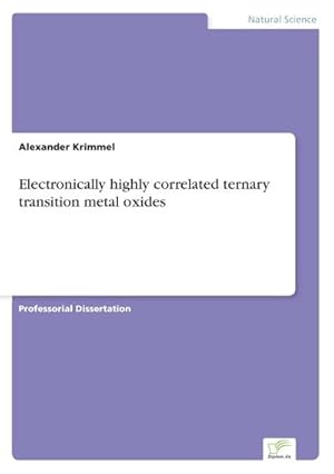 Seller image for Electronically highly correlated ternary transition metal oxides for sale by BuchWeltWeit Ludwig Meier e.K.