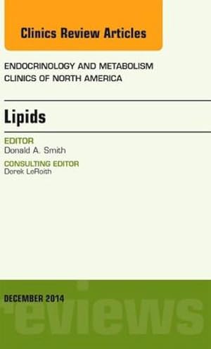 Bild des Verkufers fr Lipids, an Issue of Endocrinology and Metabolism Clinics of North America zum Verkauf von BuchWeltWeit Ludwig Meier e.K.