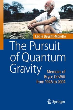 Bild des Verkufers fr The Pursuit of Quantum Gravity zum Verkauf von BuchWeltWeit Ludwig Meier e.K.