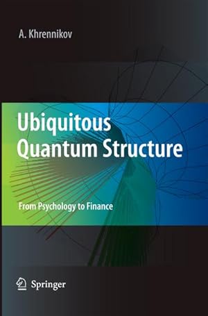 Seller image for Ubiquitous Quantum Structure for sale by BuchWeltWeit Ludwig Meier e.K.