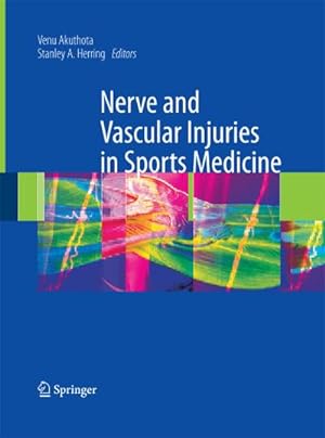 Immagine del venditore per Nerve and Vascular Injuries in Sports Medicine venduto da BuchWeltWeit Ludwig Meier e.K.