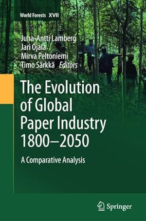 Immagine del venditore per The Evolution of Global Paper Industry 1800 2050 venduto da BuchWeltWeit Ludwig Meier e.K.