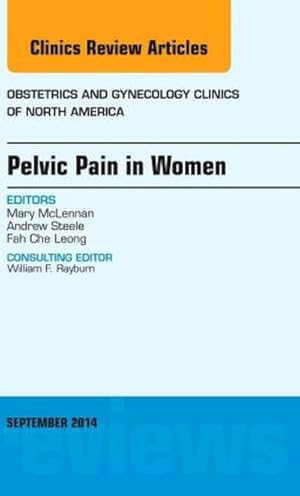 Bild des Verkufers fr Pelvic Pain in Women, an Issue of Obstetrics and Gynecology Clinics zum Verkauf von BuchWeltWeit Ludwig Meier e.K.