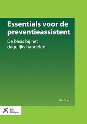 Seller image for Essentials Voor de Preventieassistent: de Basis Bij Het Dagelijks Handelen for sale by BuchWeltWeit Ludwig Meier e.K.