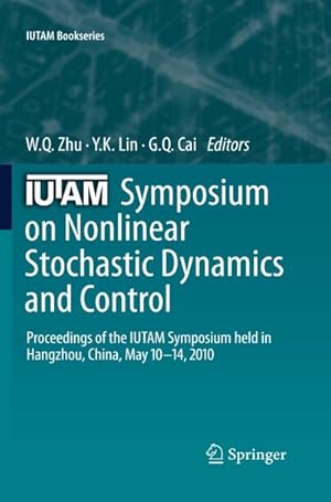 Seller image for IUTAM Symposium on Nonlinear Stochastic Dynamics and Control for sale by BuchWeltWeit Ludwig Meier e.K.