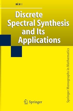 Imagen del vendedor de Discrete Spectral Synthesis and Its Applications a la venta por BuchWeltWeit Ludwig Meier e.K.