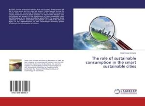 Imagen del vendedor de The role of sustainable consumption in the smart sustainable cities a la venta por BuchWeltWeit Ludwig Meier e.K.