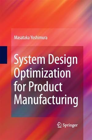 Immagine del venditore per System Design Optimization for Product Manufacturing venduto da BuchWeltWeit Ludwig Meier e.K.
