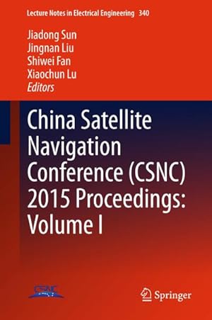 Seller image for China Satellite Navigation Conference (CSNC) 2015 Proceedings: Volume I for sale by BuchWeltWeit Ludwig Meier e.K.
