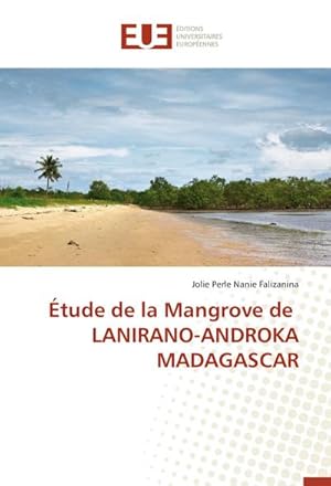 Image du vendeur pour tude de la Mangrove de LANIRANO-ANDROKA MADAGASCAR mis en vente par BuchWeltWeit Ludwig Meier e.K.