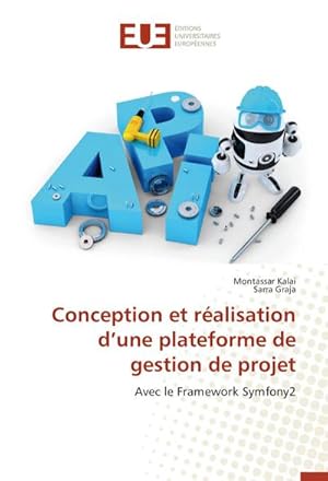 Image du vendeur pour Conception et ralisation d'une plateforme de gestion de projet mis en vente par BuchWeltWeit Ludwig Meier e.K.