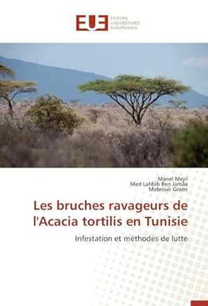 Image du vendeur pour Les bruches ravageurs de l'Acacia tortilis en Tunisie mis en vente par BuchWeltWeit Ludwig Meier e.K.