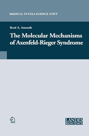 Bild des Verkufers fr The Molecular Mechanisms of Axenfeld-Rieger Syndrome zum Verkauf von BuchWeltWeit Ludwig Meier e.K.