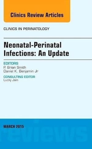 Seller image for Neonatal-Perinatal Infections: An Update, An Issue of Clinics in Perinatology for sale by BuchWeltWeit Ludwig Meier e.K.