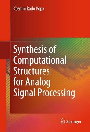 Image du vendeur pour Synthesis of Computational Structures for Analog Signal Processing mis en vente par BuchWeltWeit Ludwig Meier e.K.