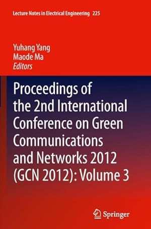 Immagine del venditore per Proceedings of the 2nd International Conference on Green Communications and Networks 2012 (GCN 2012): Volume 3 venduto da BuchWeltWeit Ludwig Meier e.K.