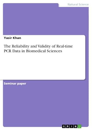 Bild des Verkufers fr The Reliability and Validity of Real-time PCR Data in Biomedical Sciences zum Verkauf von BuchWeltWeit Ludwig Meier e.K.