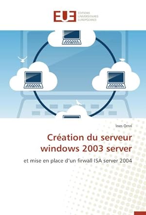 Image du vendeur pour Cration du serveur windows 2003 server mis en vente par BuchWeltWeit Ludwig Meier e.K.