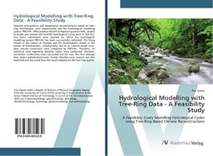Image du vendeur pour Hydrological Modelling with Tree-Ring Data - A Feasibility Study mis en vente par BuchWeltWeit Ludwig Meier e.K.