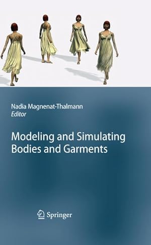 Immagine del venditore per Modeling and Simulating Bodies and Garments venduto da BuchWeltWeit Ludwig Meier e.K.