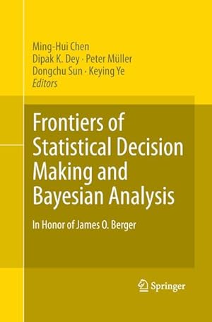 Image du vendeur pour Frontiers of Statistical Decision Making and Bayesian Analysis mis en vente par BuchWeltWeit Ludwig Meier e.K.