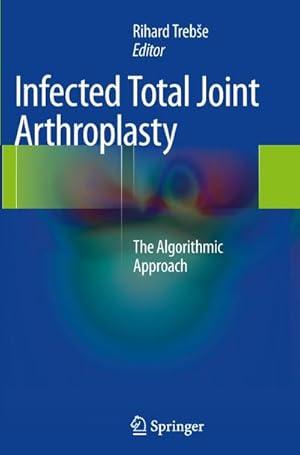 Immagine del venditore per Infected Total Joint Arthroplasty venduto da BuchWeltWeit Ludwig Meier e.K.