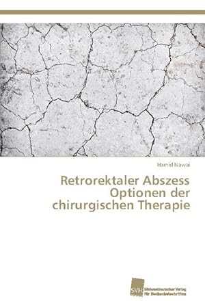 Seller image for Retrorektaler Abszess Optionen der chirurgischen Therapie for sale by BuchWeltWeit Ludwig Meier e.K.