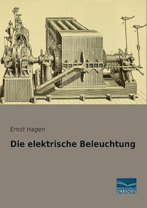 Seller image for Die elektrische Beleuchtung for sale by BuchWeltWeit Ludwig Meier e.K.