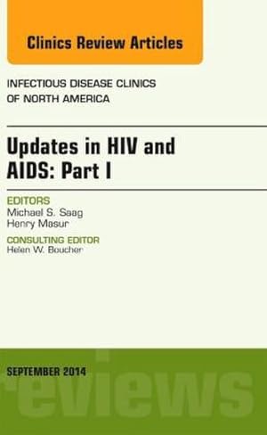 Bild des Verkufers fr Updates in HIV and Aids: Part I, an Issue of Infectious Disease Clinics zum Verkauf von BuchWeltWeit Ludwig Meier e.K.