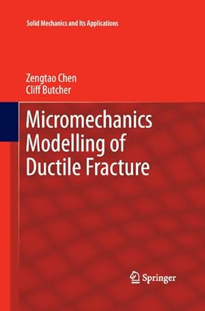 Image du vendeur pour Micromechanics Modelling of Ductile Fracture mis en vente par BuchWeltWeit Ludwig Meier e.K.