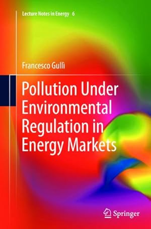 Imagen del vendedor de Pollution Under Environmental Regulation in Energy Markets a la venta por BuchWeltWeit Ludwig Meier e.K.