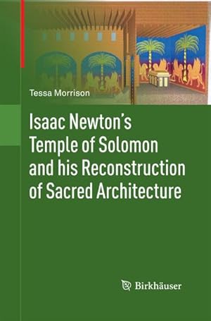 Seller image for Isaac Newton's Temple of Solomon and his Reconstruction of Sacred Architecture for sale by BuchWeltWeit Ludwig Meier e.K.