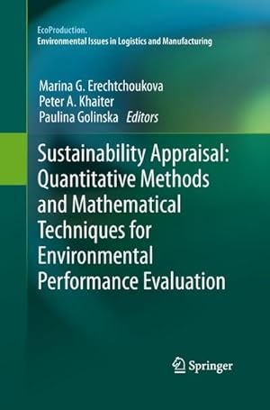 Immagine del venditore per Sustainability Appraisal: Quantitative Methods and Mathematical Techniques for Environmental Performance Evaluation venduto da BuchWeltWeit Ludwig Meier e.K.