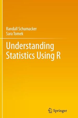 Bild des Verkufers fr Understanding Statistics Using R zum Verkauf von BuchWeltWeit Ludwig Meier e.K.