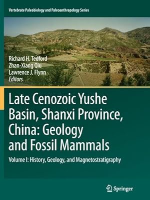 Seller image for Late Cenozoic Yushe Basin, Shanxi Province, China: Geology and Fossil Mammals for sale by BuchWeltWeit Ludwig Meier e.K.