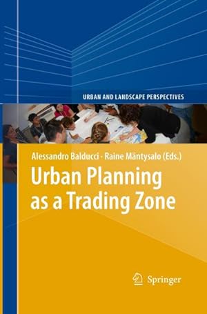 Image du vendeur pour Urban Planning as a Trading Zone mis en vente par BuchWeltWeit Ludwig Meier e.K.