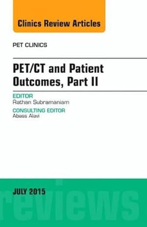 Seller image for Pet/CT and Patient Outcomes, Part II, an Issue of Pet Clinics for sale by BuchWeltWeit Ludwig Meier e.K.