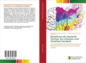Seller image for Benefcios do Implante Coclear em crianas com Paralisia Cerebral for sale by BuchWeltWeit Ludwig Meier e.K.