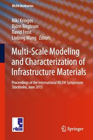 Immagine del venditore per Multi-Scale Modeling and Characterization of Infrastructure Materials venduto da BuchWeltWeit Ludwig Meier e.K.