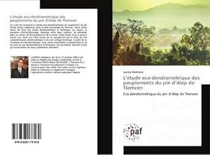 Image du vendeur pour Ltude eco-dendromtrique des peuplements du pin dAlep de Tlemcen mis en vente par BuchWeltWeit Ludwig Meier e.K.