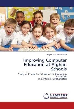 Seller image for Improving Computer Education at Afghan Schools for sale by BuchWeltWeit Ludwig Meier e.K.