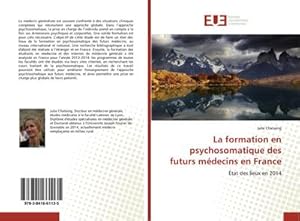 Image du vendeur pour La formation en psychosomatique des futurs mdecins en France mis en vente par BuchWeltWeit Ludwig Meier e.K.