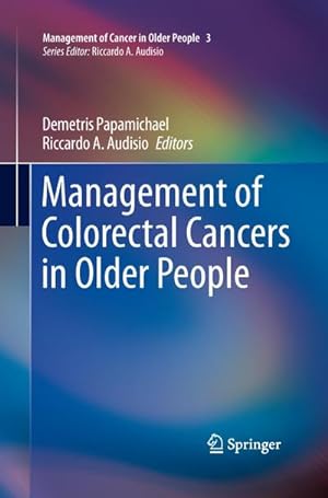 Bild des Verkufers fr Management of Colorectal Cancers in Older People zum Verkauf von BuchWeltWeit Ludwig Meier e.K.