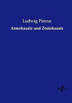 Imagen del vendedor de Atmokausis und Zestokausis a la venta por BuchWeltWeit Ludwig Meier e.K.