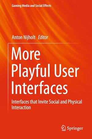 Image du vendeur pour More Playful User Interfaces mis en vente par BuchWeltWeit Ludwig Meier e.K.