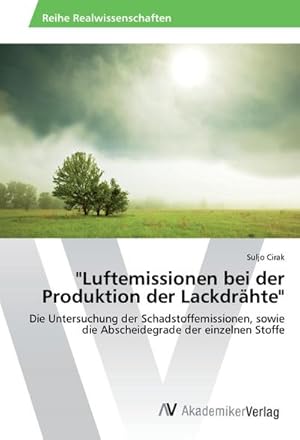 Seller image for Luftemissionen bei der Produktion der Lackdrhte for sale by BuchWeltWeit Ludwig Meier e.K.