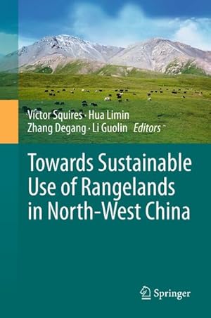 Seller image for Towards Sustainable Use of Rangelands in North-West China for sale by BuchWeltWeit Ludwig Meier e.K.